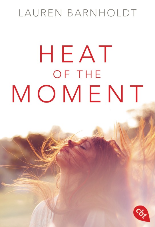 Heat of the Moment von Lauren Barnholdt